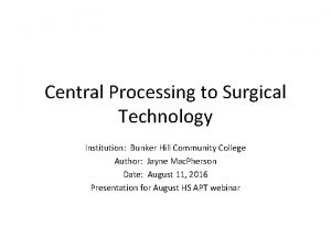 Central Processing to Surgical Technology Institution Bunker Hill