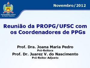 Novembro2012 Reunio da PROPGUFSC com os Coordenadores de