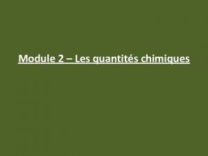 Module 2 Les quantits chimiques Travail de rflexion