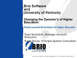 Brio Software and University of Kentucky Changing the