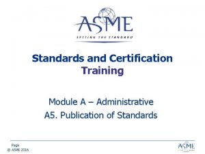 Standards and Certification Training Module A Administrative A