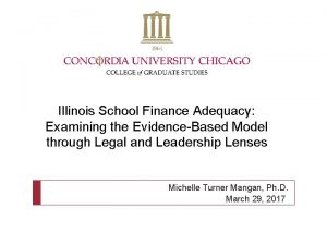 Illinois School Finance Adequacy Examining the EvidenceBased Model