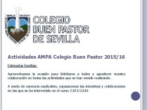 Actividades AMPA Colegio Buen Pastor 201516 Estimadas familias