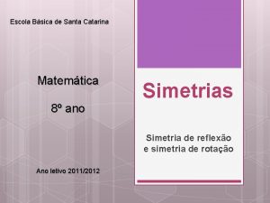 Escola Bsica de Santa Catarina Matemtica 8 ano