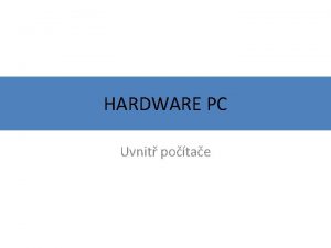 HARDWARE PC Uvnit potae Jak to vypad uvnit