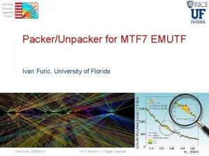 LHC CMS Detector Upgrade Project PackerUnpacker for MTF