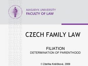 CZECH FAMILY LAW FILIATION DETERMINATION OF PARENTHOOD Zdeka