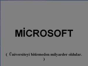 MCROSOFT niversiteyi bitirmeden milyarder oldular KURUCULARI Windows MSDOS