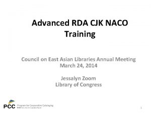 Advanced RDA CJK NACO Training Council on East