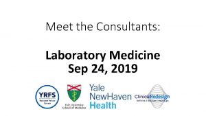 Meet the Consultants Laboratory Medicine Sep 24 2019