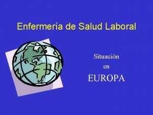 Enfermera de Salud Laboral Situacin en EUROPA SITUACIN