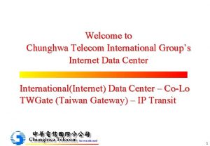 Welcome to Chunghwa Telecom International Groups Internet Data