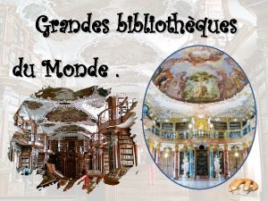 Grandes bibliothques du Monde L abbaye dAdmont est