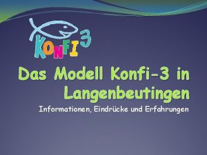 Das Modell Konfi3 in Langenbeutingen Informationen Eindrcke und