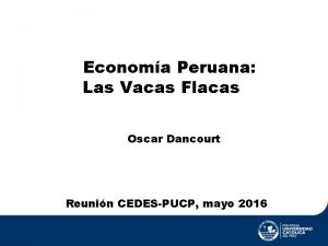 Economa Peruana Las Vacas Flacas Oscar Dancourt Reunin