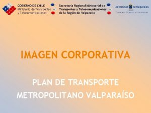 GOBIERNO DE CHILE Ministerio de Transportes y Telecomunicaciones