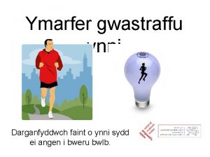 Ymarfer gwastraffu ynni Darganfyddwch faint o ynni sydd