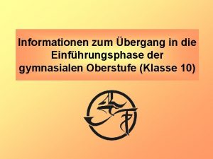 Informationen zum bergang in die Einfhrungsphase der gymnasialen