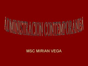 MSC MIRIAN VEGA Rol actual del gerente en