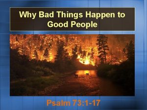 Why Bad Things Happen to Good People Psalm
