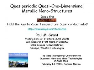 Quasiperiodic QuasiOneDimensional Metallic NanoStructures Does the Hold the