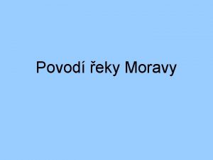 Povod eky Moravy Pramen eky Moravy eka Morava