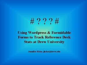 Using Wordpress Formidable Forms to Track Reference Desk