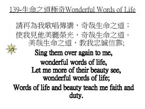 139 Wonderful Words of Life 13 Sing them