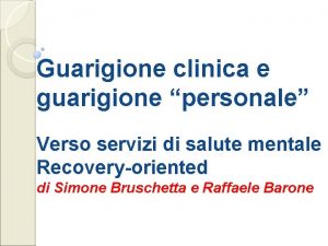 Guarigione clinica e guarigione personale Verso servizi di