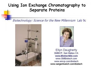 Using Ion Exchange Chromatography to Separate Proteins Biotechnology