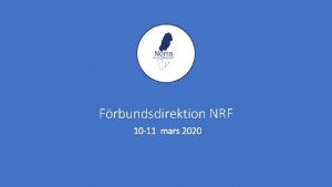 Frbundsdirektion NRF 10 11 mars 2020 Kunskapsstyrning FD