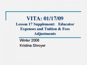 VITA 011709 Lesson 17 Supplement Educator Expenses and