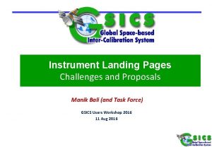 Instrument Landing Pages Challenges and Proposals Manik Bali