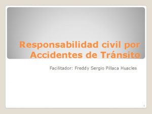 Responsabilidad civil por Accidentes de Trnsito Facilitador Freddy