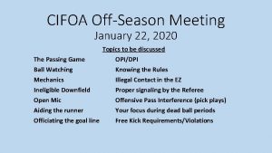 CIFOA OffSeason Meeting January 22 2020 Topics to