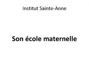 Institut SainteAnne Son cole maternelle Ecole maternelle 1