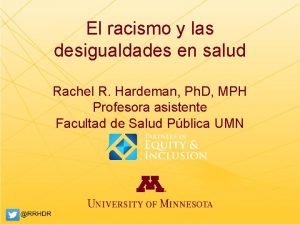 El racismo y las desigualdades en salud Rachel