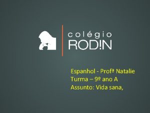 Espanhol Prof Natalie Turma 9 ano A Assunto