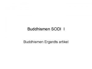 Buddhismen SODI I Buddhismen Ergardts artikel Buddhismen P