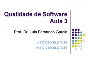 Qualidade de Software Aula 3 Prof Dr Lus