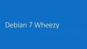 Debian 7 wheezy