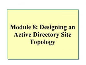 Active directory site topology
