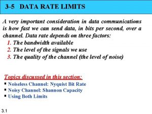 3 5 DATA RATE LIMITS A very important