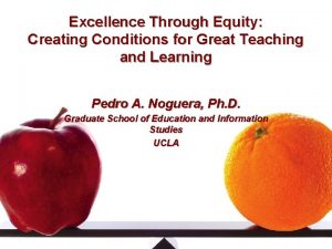 Excellence Through Equity Creating Conditions for Great Teaching