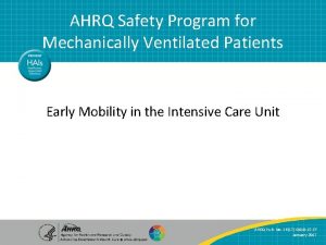 AHRQ Safety Program for Mechanically Ventilated Patients Early