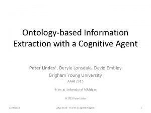 Ontologybased Information Extraction with a Cognitive Agent Peter