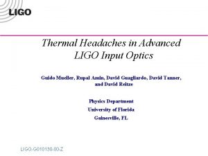 Thermal Headaches in Advanced LIGO Input Optics Guido