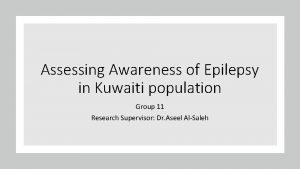 Assessing Awareness of Epilepsy in Kuwaiti population Group