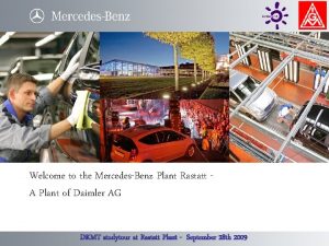 Welcome to the MercedesBenz Plant Rastatt A Plant