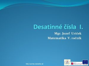 Desatinn sla I Mgr Jozef Urek Matematika V